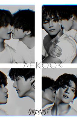 |TAEKOOK| Oneshot |