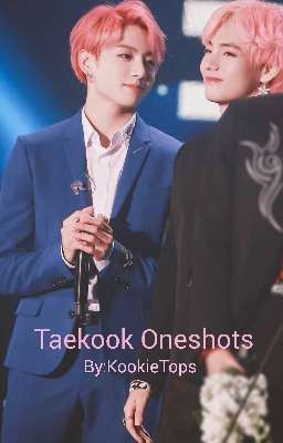 Taekook Oneshots