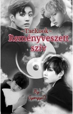 Taekook - Reményvesztett Szív {SZÜNETEL} 