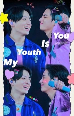 | TaeKook | short fic • My Youth Is You 