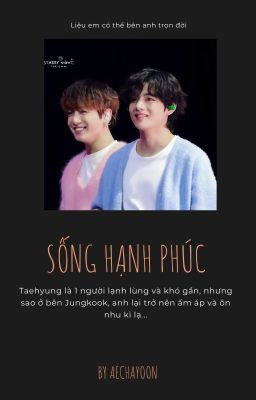 {{Taekook }}SỐNG HẠNH PHÚC