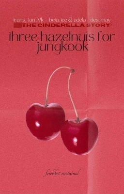 taekook | trans | the cinderella story: three hazelnuts for jungkook.