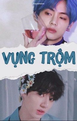 taekook | vụng trộm 