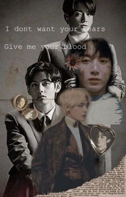 [Taekook] 𝙶𝚒𝚟𝚎 𝚖𝚎 𝚢𝚘𝚞𝚛 𝚋𝚕𝚘𝚘𝚍