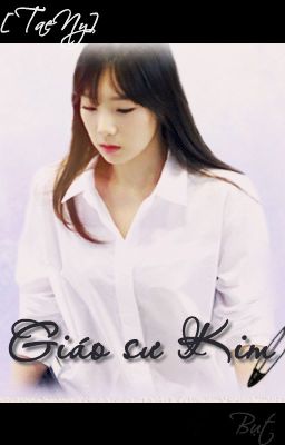 [Taeny] [Oneshot] Giáo sư Kim - END