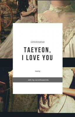 TAENY - TAEYEON, I LOVE YOU