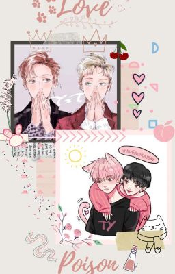 [ TaeTen] Love Poison/ Tình Dược