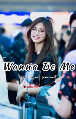 [Taetzu] Wanna Be Me | Selesai ✔