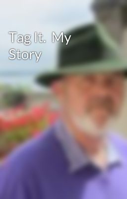 Tag It.  My Story