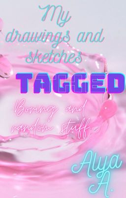 Tagged || Random Things || My drawings || Boring stuff