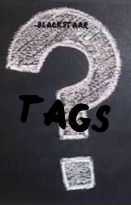 Tags😜