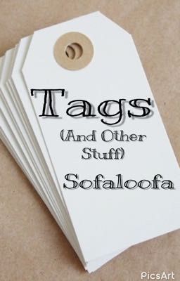 Tags (And Other Stuff)