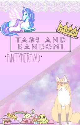 Tags and random!