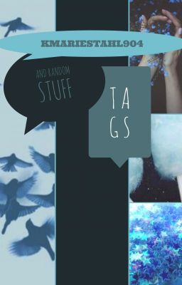 Tags and Random Stuff