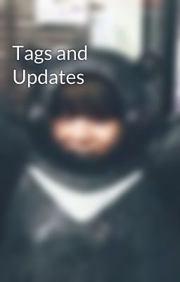 Tags and Updates