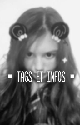 ▪Tags et Infos ▪