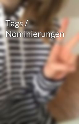 Tags / Nominierungen