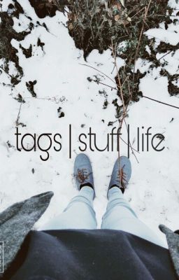 tags | stuff | life