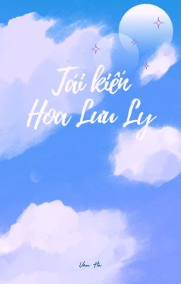 Tái kiến Hoa Lưu Ly