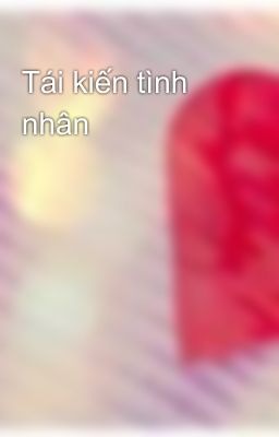 Tái kiến tình nhân