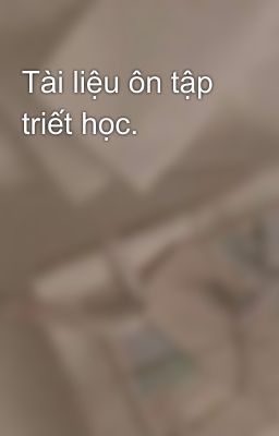 Tài liệu ôn tập triết học.