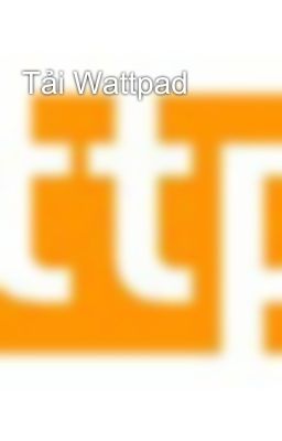 Tải Wattpad