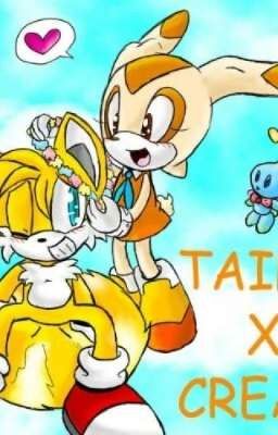 Tails and cream (Taiream) Episode 1