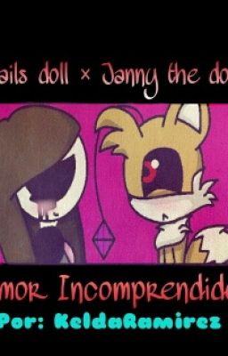 Tails Doll x Janny the Doll Amor Incomprendido [+ Segunda Temporada En Proceso]