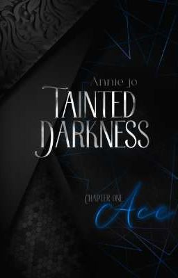 Tainted Darkness - Ace (Leseprobe) 