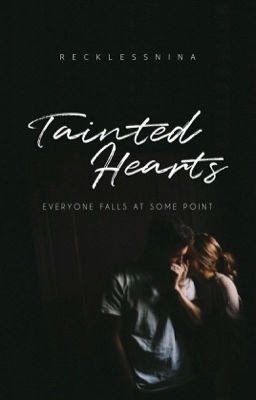 Tainted Hearts | editing