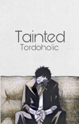 Tainted | ❃ | Overhaul x Reader