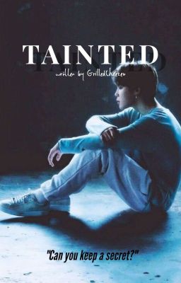 Tainted // pjm (18+)