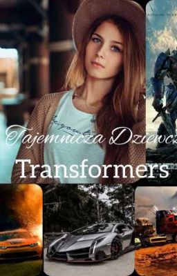 Tajemnicza Dziemczyna//Transformers. ZAWIESZONE NA ZAWSZE