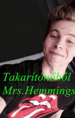 Takarítónőből Mrs.Hemmings (Befejezett)