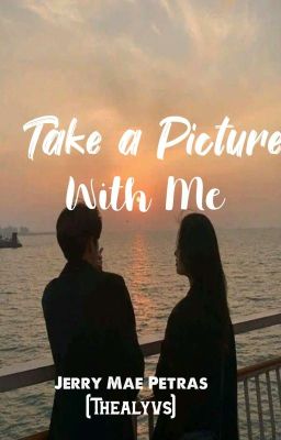 TAKE A PICTURE WITH ME 