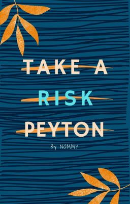 Take A Risk Peyton |gxg|✓