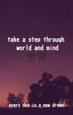 take a step through world and mind