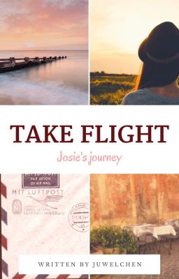 Take Flight - Josie's journey #Wattys2017