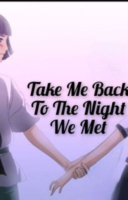 Take Me Back to the Night We Met II Spirited Away Oneshot