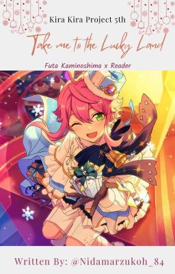 Take Me To The Lucky Land || Futa Kaminoshima x Reader 