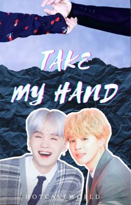 TAKE MY HAND // YOONMIN