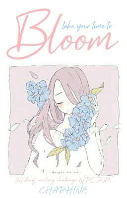 Take Your Time to Bloom