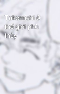 Takemichi ở thế giới phù thủy