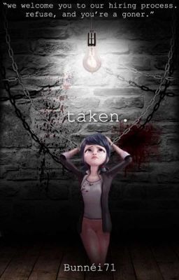 Taken || A Marichat Fanfiction