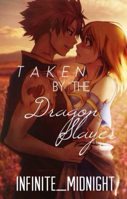 Taken by the Dragon Slayer | A NaLu Fan Fiction