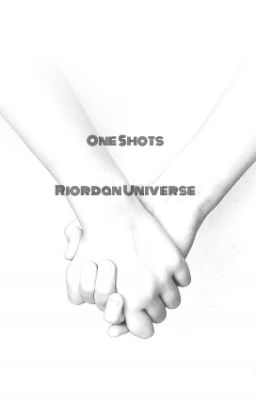 *TAKING REQUESTS* One Shots: Riordan Universe