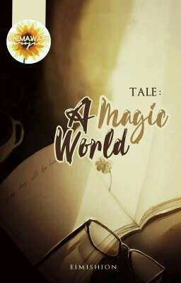 Tale : A Magic World [End]