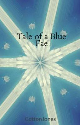 Tale of a Blue Fae