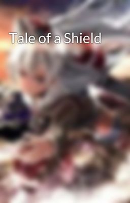 Tale of a Shield