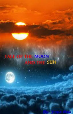 Tale of the Moon and the Sun